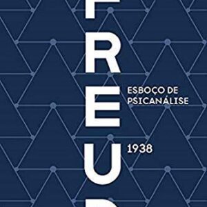 EsboÃ§o de PsicanÃ¡lise (1938) - Freud
