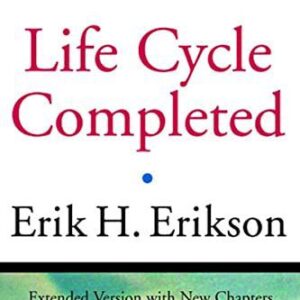 The Life Cycle Completed: Extended Version with New Chapters on the Ninth Stage of Development