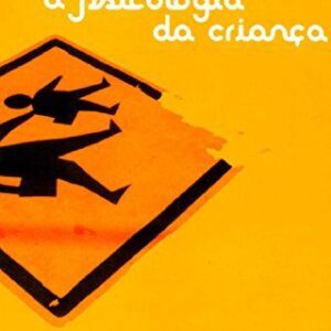 A psicologia da crianÃ§a