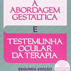 A Abordagem GestÃ¡ltica e Testemunha Ocular da Terapia