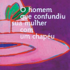 O homem que confundiu sua mulher com um chapÃ©u
